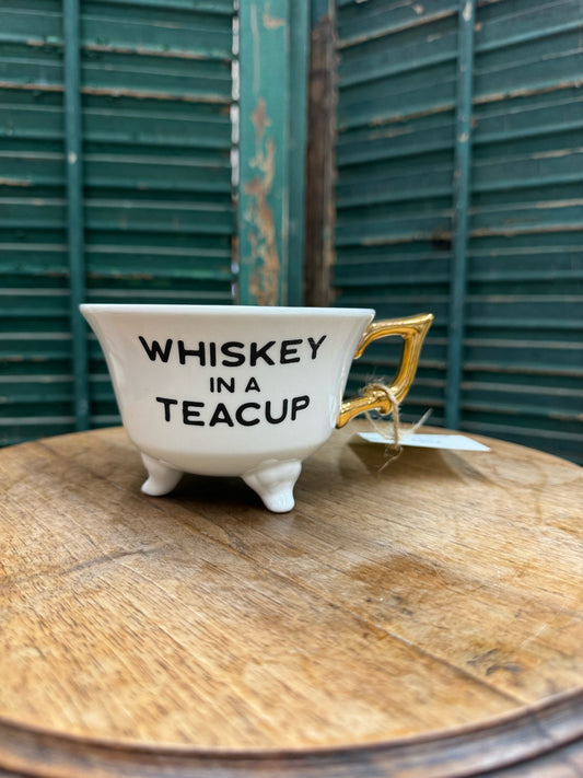 "Whiskey in a Teacup" Teacup